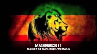 SELASSIE IS THE CHAPEL (REMIX)/MACHDUBS