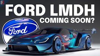 Ford Could ENTER LMDh Prototype into WEC and IMSA!