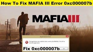 How To Fix Mafia 3 Error 0xc000007b | Fixed Mafia 3 Error Code 0xc000007b (100% Working)