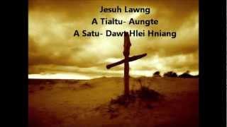 Jesuh Lawng By: Dawt Hlei Hniang