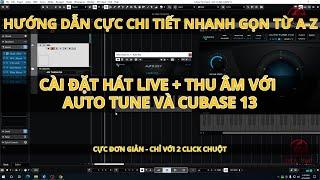 Cubase 13 - Auto Tune : Hướng dẫn cài đặt chi tiết Hát Live - Thu Âm Chuẩn. 0888777012