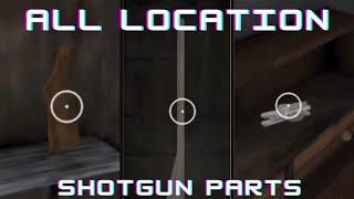 All Shotgun Parts Location in granny 1.8 version ||granny