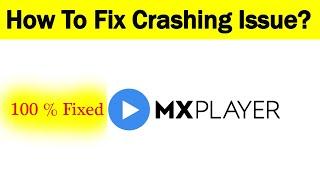 How To Fix "MX Player" App Keeps Crashing Problem Android & Ios - MX Player App Crash Issue