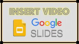 How to Add Video in Google Slides