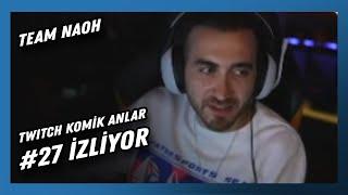 wtcN - Twitch Komik Anlar #27 İzliyor (Team NaOH)