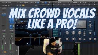 Mix Crowd Vocals like a Pro | Logic Pro X