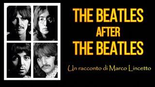 I #beatles dopo i Beatles: dagli anni '70 in poi.