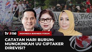 [FULL] Catatan Hari Buruh? Mungkinkah UU Ciptaker Direvisi? | Indonesia Business Forum tvOne