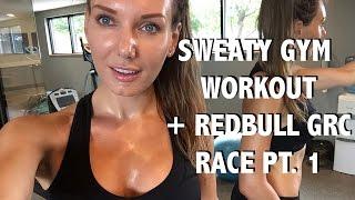 Sweaty Gym Workout | Redbull GRC Seattle Round 8 Race Weekend Part 1 | VLOG 2