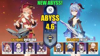 New Spiral Abyss 4.6 - C6 Yanfei Chevreuse Overload & C0 Ganyu Furina Freeze | Genshin Impact 【原神】