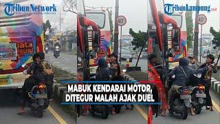 Viral Remaja Mabuk Kendarai Motor, Ditegur Sopir Bus Malah Ajak Duel @TRIBUNLAMPUNGNEWSVIDEO