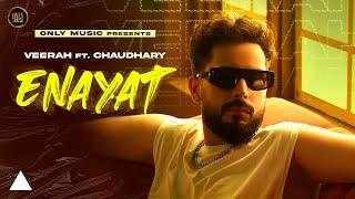 Enayat - Veerah ft. Chaudhary (Official Music Video) - New Rap Song 2025