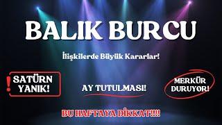 Balık Burcu | Aşkta ve Hayatta BÜYÜK Kararlar! Kendi Gücünü Keşfediyorsun! 