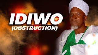 IDIWO (Obstruction) - SHEIKH ABDUR-ROZZAQ ADUAGBA AL-ADABIY