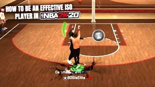 HOW TO BE AN EFFECTIVE ISO PLAYER IN NBA 2K20