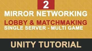 Mirror Networking in Unity - Lobby & MatchMaking [Part 2]