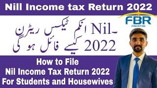 How to File Nil Income Tax return 2022 for #Students and #Housewives #FBR #Pakistan