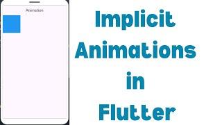 Master Implicit Animations with Animated Widgets in Flutter | Beginner's Guide