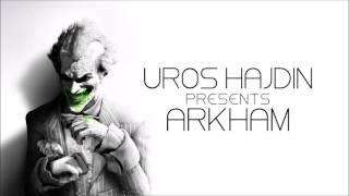 Uros Hajdin - ARKHAM (Original Mix)