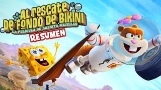 AL RESCATE DE FONDO DE BIKINI LA PELICULA DE ARENITA MEJILLAS (BOB ESPONJA 4) | Resumen en minutos