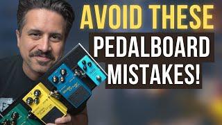 Don't Make These Pedalboard Mistakes!