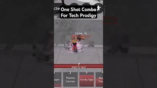 One Shot Infinite Combo For Tech Prodigy (1 subscriber special)