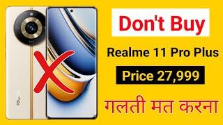 Don't Buy Realme 11 Pro Plus  Big Problem #niteshtech