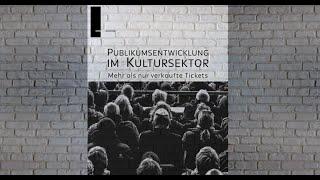 Publikumsentwicklung im Kultursektor: Mehr als nur die Zahl verkaufter Tickets