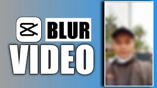 CARA MEMBUAT VIDEO BLUR DI CAPCUT || EDIT VIDEO CAPCUT