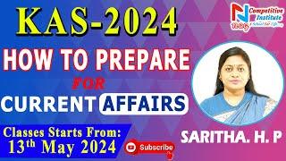 KAS - 2024 | HOW TO PREPARE CURRENT AFFAIRS | BY SARITHA H P