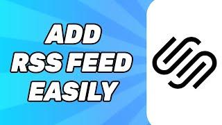 How to Add RSS Feed to Squarespace