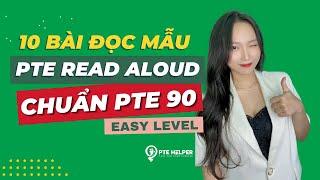 10 Bài Đọc Mẫu Read Aloud Chuẩn PTE 90 Từ Trainer | PTE Read Aloud Sample | Easy Level