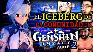 El ICEBERG de la COMUNIDAD de GENSHIN IMPACT parte 2