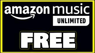 HOW TO GET AMAZON MUSIC UNLIMITED SUBSCRIPTION FREE