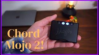 The Chord Mojo 2 Reviewed! 