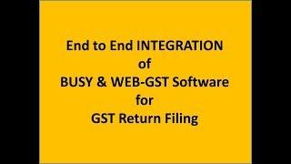 End to End Integration of BUSY & WEB GST Software for GST Return Filing