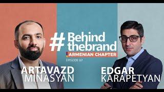 Behind the Brand Armenian Chapter  #7  Արտավազդ Մինասյան / Krisp