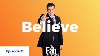 How To Believe In Yourself - Dr. Fab Mancini