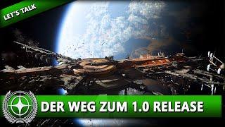 DER WEG ZUM "1.0 RELEASE" & DER AKTUELLE STAND  STAR CITIZEN 3.24 LET'S TALK Deutsch/German