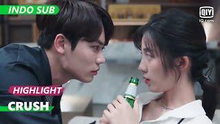 Su Nian Qin mengurus  Sang Wu Yan yang mabuk [INDO SUB] | Crush Ep.20 | iQiyi Indonesia