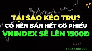 THỊ TRƯỜNG CHỨNG KHOÁN LẠI KÉO TRỤ VIC VHM VRE | CÓ NÊN BÁN HẾT CỔ PHIẾU HAY VNINDEX SẼ LÊN 1500Đ?