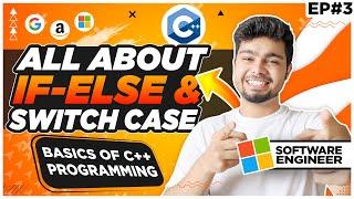 IF-ELSE  & Swtich case | Conditions | Basics of Programming | Nishant Chahar |  Ep-3