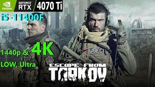 Escape From Tarkov RTX 4070 Ti + i5-11400F 1440p & 4K _ Online