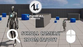 How to Make an Easy Camera Scroll Zoom In/Out in Unreal Engine 5