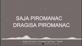 Dragisa Piromanac i Piromanaci Saja Preva - TikaMix