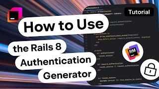 How to Use the Rails 8 Authentication Generator