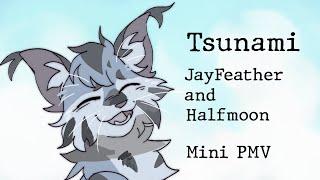 Tsunami -Jayfeather and HalfMoon Mini PMV