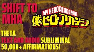 My Hero Academia Shifting Subliminal | More than 50K Affirmations to shift to MHA easily!