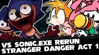 FNF | Stranger Danger ACT 1 - "FAN DEMO" Vs Sonic.EXE Rerun | Mods/Hard/Gameplay |