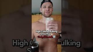 Easy HIGH CALORIE SMOOTHIE recipe for bulking season!! 